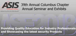 ASIS Int'l 39th Annual Columbus Chapter Annual Seminar and Exhibits
