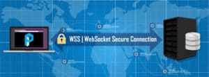 Perspective VMS® uses the Web Sockets Secure (WSS) protocol to help protect streaming traffic