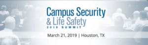 Campus Security & Life Safety 2019 Summit