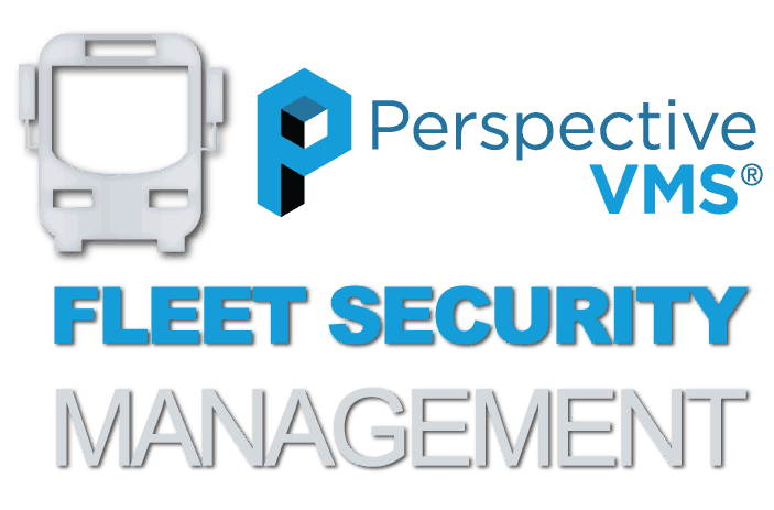 Perspective VMS® Fleet Security Management